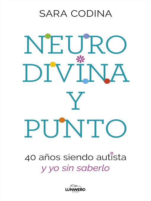 Title details for Neurodivina y punto by Sara Codina - Available